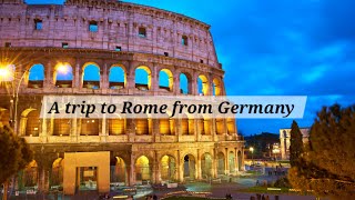 A trip to Rome, Italy 🇮🇹  from Germany 🇩🇪 #travelguide #rome #italy #germany #romeitinerary