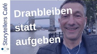 Storytelling Beispiel: Dranbleiben statt aufgeben oder Träume, Teilnehmer und Themse