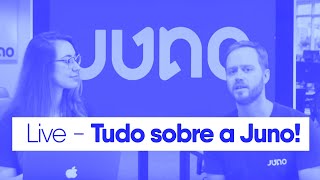 Live - Tudo sobre a Juno!