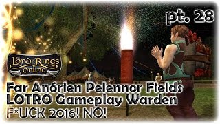 LOTRO Gameplay ▲ Warden ▲ pt. 28 - F*uck 2016! NO!