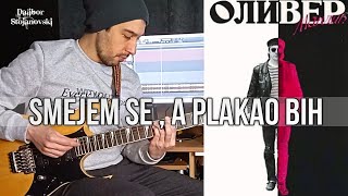 Oliver Mandić - Smejem Se, A Plakao Bih | Guitar Cover | Dalibor Stojanovski