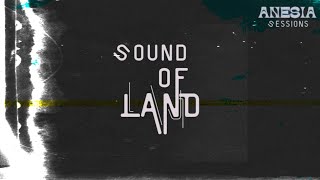 Anesia Presents Sound Of Land by Blvckønez #47 Guestmix D.I.E.G