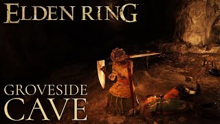 Elden Ring - Groveside Cave