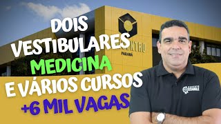 ATENÇÃO !!! DOIS VESTIBULARES  COM  VAGAS  PARA MEDICINA E VÁRIAS ÁREAS . SÃO MAIS DE 6 MIL VAGAS