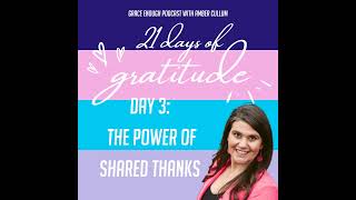 3/21 Days of Gratitude: The Power of Shared Thanks