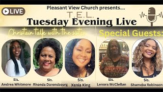 T.E.L. Tuesday Evening Live "Christian Talk With The Sistas"