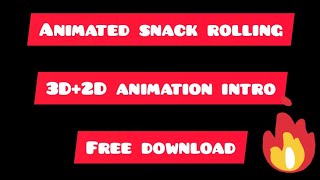 Snack rolling !! animated snack !! free no copyright claim