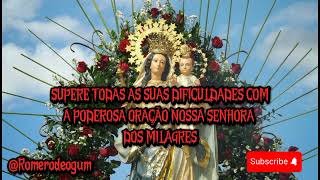 Supere todas as suas dificuldade com a poderosa oração nossa senhora dos milagres