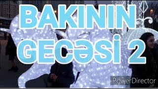 Bakının gecəsi 2