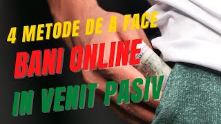 4 METODE DE A FACE BANI ONLINE în MOD PASIV fara experienta