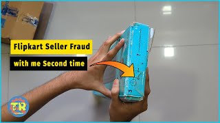 Flipkart Seller Fraud with me Second time 😠 | Tezarock