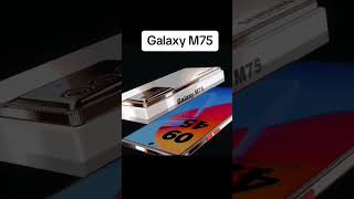 Samsung Galaxy M75 | Samsung Latest Smartphone #tech #youtubeshorts #shortsfeed #foryou #s23ultra