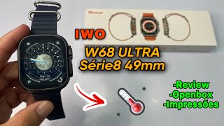 IWO W68 ULTRA: Série 8 49mm Com ECG ♥️+ 🌡️ -Review Completo | Openbox | Impressões Veja:👇🏻