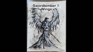 Swordtember 1: Wings - Dark Fantasy Ink #artexperiment