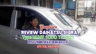 Review Daihatsu Sigra Type M.MT 1000 Th. 2021. Di pusat Mobil Bekas Berkwalitas" IPUNK MOTOR BDG."