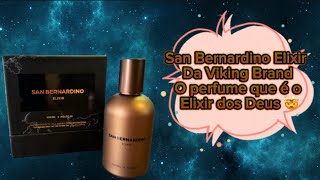 Perfumaço que é o Elixir da Sedução 🔥 San Bernardino Elixir da Viking Brand 🤯