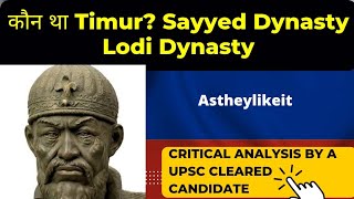 कौन था Timur    Sayyed Dynasty Lodi Dynasty