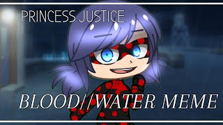 *FLASH WARNING* // Blood Water Meme // Princess Justice // Gacha Club Miraculous Ladybug Meme