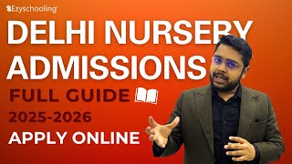 Nursery Admissions in Delhi 2025-26 |  Form, Tips & Process | Complete Guide |  दिल्ली नर्सरी एडमिशन