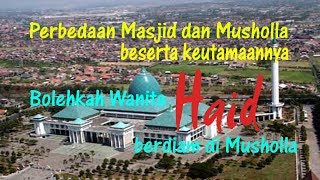 SHOLAT DI MASJID DAN MUSHOLLA ADAKAH PERBEDAANNYA? KHAZANAH Islam