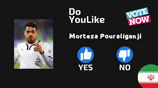 Vote Now for Morteza Pouraliganji