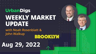 Brooklyn Weekly Market Update - August 29, 2022