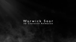 Warwick Soar - Character Animation Reel