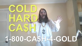 WWJD? CALL 1-800-CASH-4-GOLD!