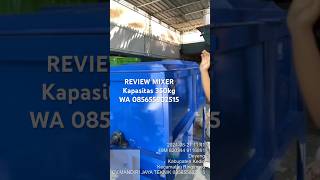 REVIEW MIXER kapasitas 350kg