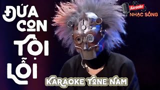 Đứa Con Tội Lỗi Karaoke | Tone Nam | Karaoke Nhạc Sống Sóc Trăng