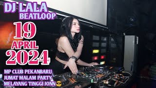 #VIRAL DJ LALA 19 APRIL 2024 MP CLUB PEKANBARU JUMAT MALAM PARTY MELAYANG TINGGI JONN😎 (VIIPMRMALAM)