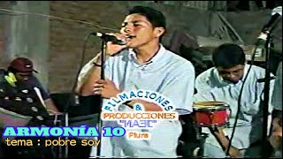 ARMONÍA 10 - POBRE SOY [DENIS OTERO] EN VIVO