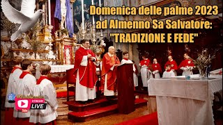 Festa della Domenica delle Palme ad Almenno San Salvatore: "Tradizione e Fede"