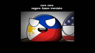 Caranya negara Asean merdeka