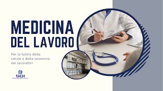 Medicina del lavoro per la tutela della salute e sicurezza dei lavoratori e azienda