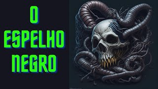 💾 CreppyPasta DarkWeb By I.A - O ESPELHO NEGRO DO MAL