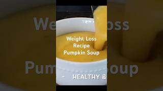 Weight Loss Special Soup Pumpkin Soup #shorts #weightloss #healthyfood