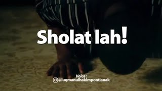 CERAMAH SINGKAT|| USTADZ LUKMAN HAKIM PONTIANAK ||SHALATLAH!!