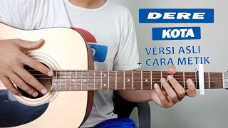 (Tutorial Gitar) Dere - Kota VERSI ASLI