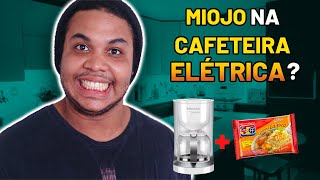 MIOJO NA CAFETEIRA ELÉTRICA?