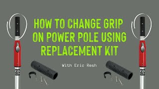 How to Change Grip on Piranha Power Pole Using Replacement Kit