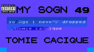 Tomie Cacique - My Sogn 49 (UNRELEASED SONG)