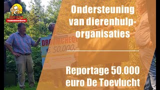 Toevlucht- reportage cheque 50.000 euro