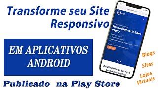 Transformar Sites, Blogs e Lojas Virtuais em Aplicativos Android