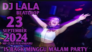 GAK DJ LALA GAK TEMBAK -TEMBAK DJ LALA 23 SEPTEMBER 2024 MP CLUB PEKANBARU VVIP(BOSS BATU BARA)