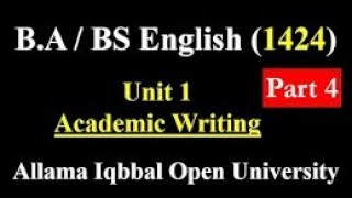 B.A / BS English (1424) Unit 1 Academic Writing (part 4) By Alimahonline