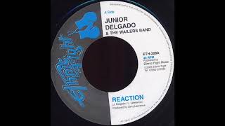 ReGGae Music 836 - Junior Delgado - Reaction [Ethnic Fight]