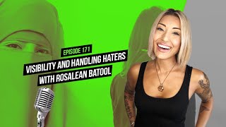 Visibility and Handling Haters with Rosalean Batool