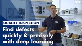 Quality inspection. Find defects quickly & precisely with deep-learning-based machine vision