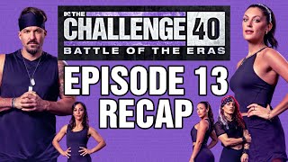 The Challenge Battle of the Eras Episode 13 Recap #TheChallenge #TheChallenge40